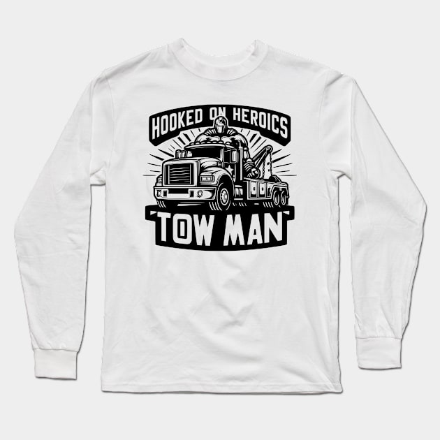 Hooked On Heroics Tow Man Long Sleeve T-Shirt by Styloutfit